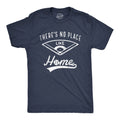 Theres No Place Like Home Men's T Shirt