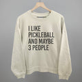 I Like Pickleball and Maybe 3 People