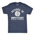 School Is Important But Baseball Is Importanter Men's T Shirt