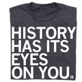 History Has Its Eye On You