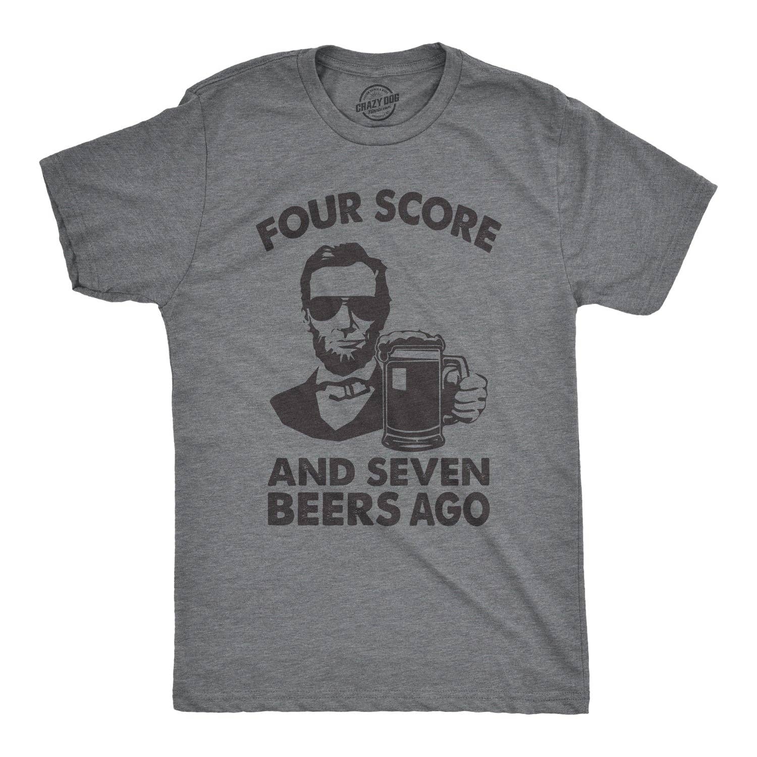 Four Score and Seven Beers Ago Men's T Shirt