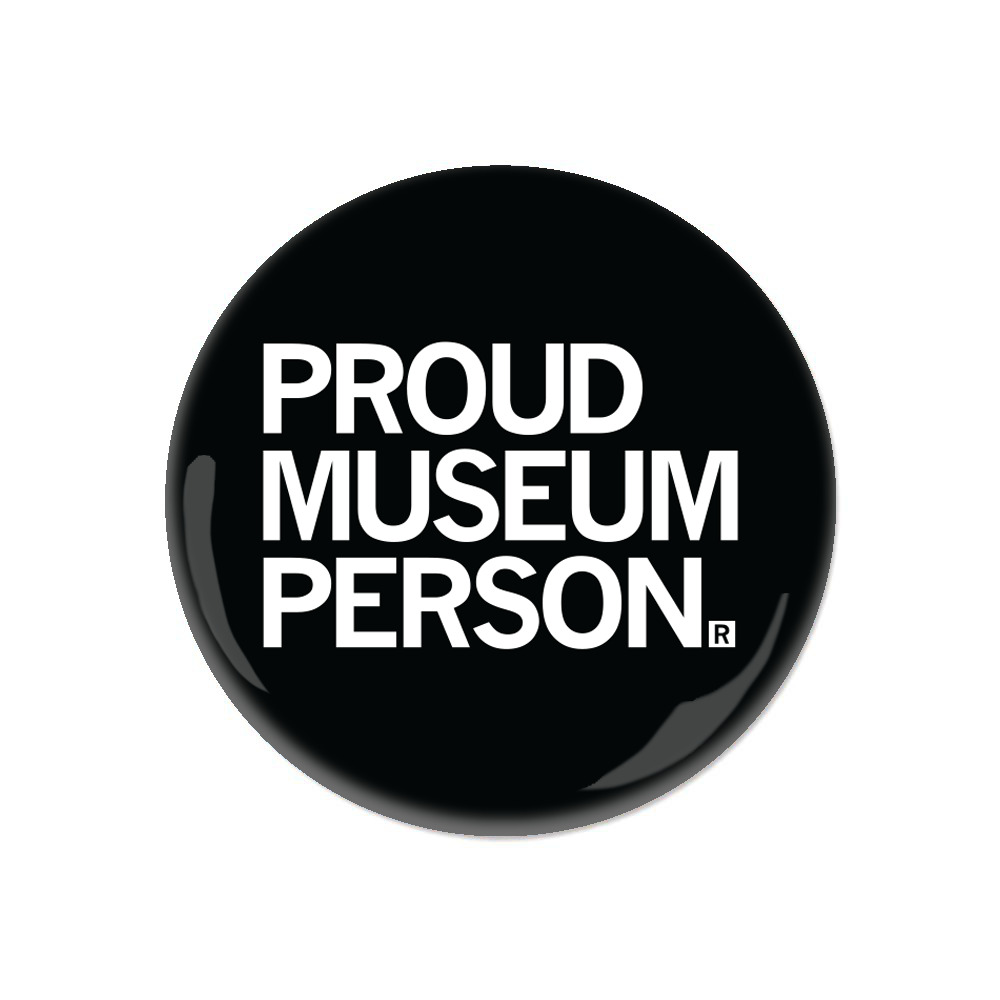 Proud Museum Person Button