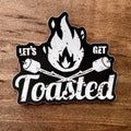 Let's Get Toasted Sticker 008