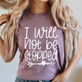 I Will Not Be Stopped T-Shirt
