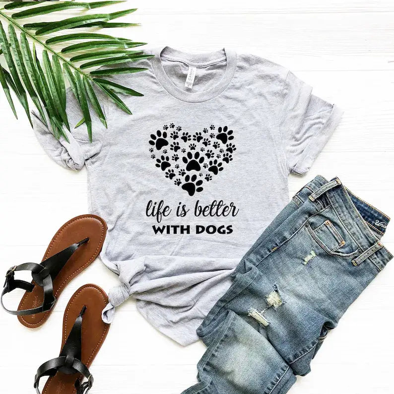 Life Is Better with Dogs T-Shirt