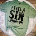 I Feel A Sin Coming T-Shirt