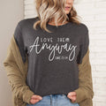 Love Them Anyway T-Shirt