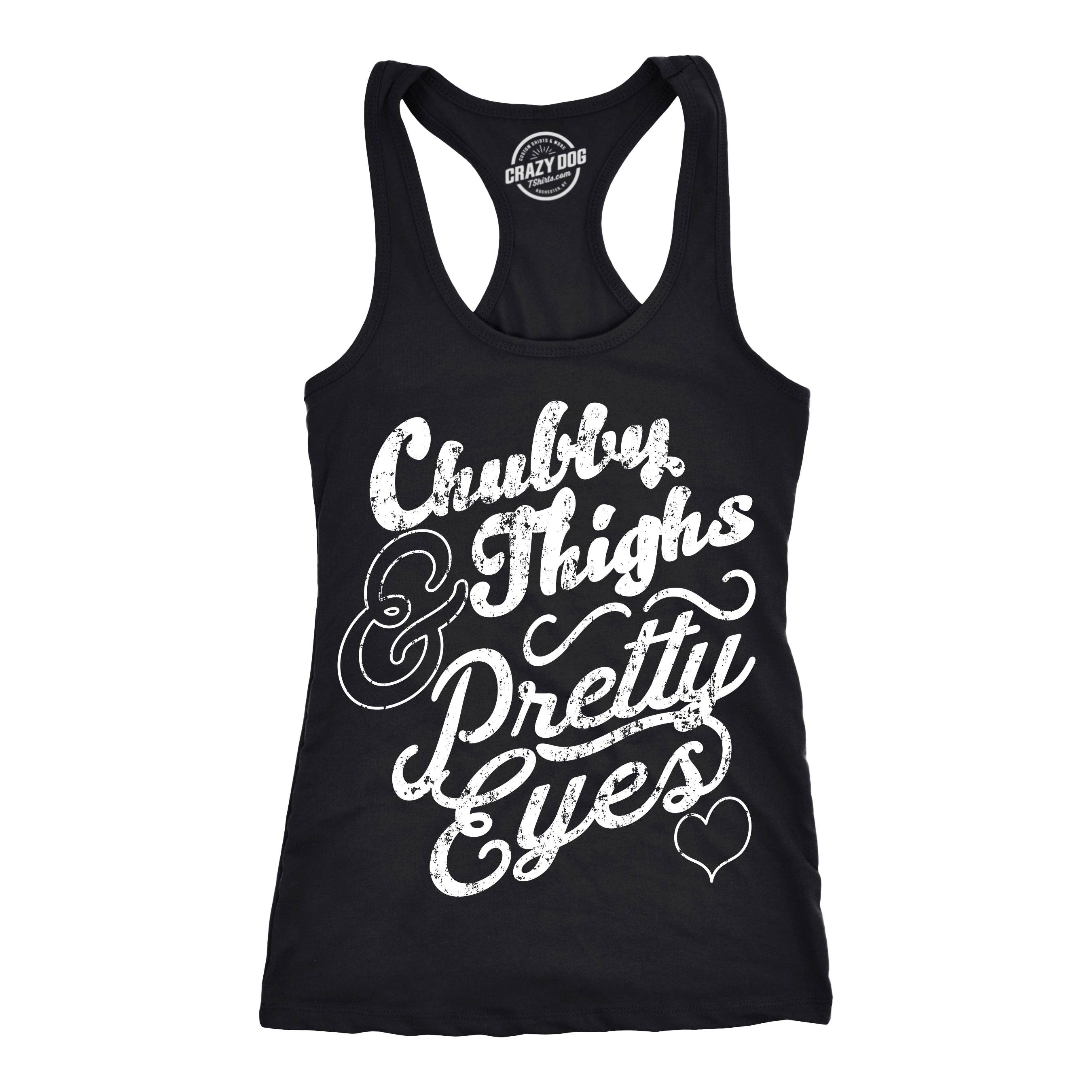 Chubby Thighs and Pretty Eyes Women's Tank Top