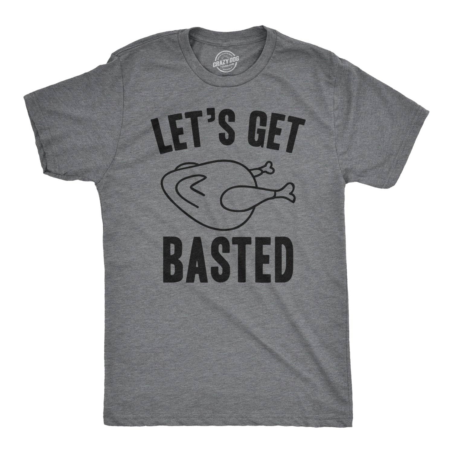 Let's Get Basted Men's T Shirt