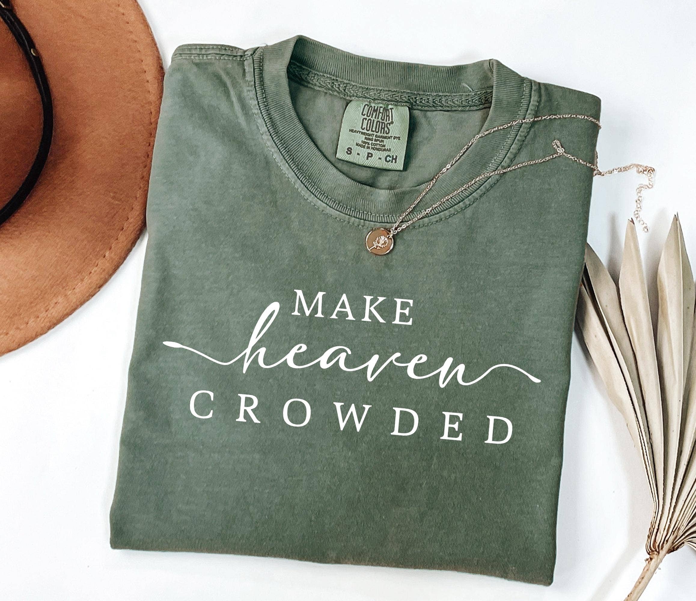 Heaven Crowded Christian Faith Tee