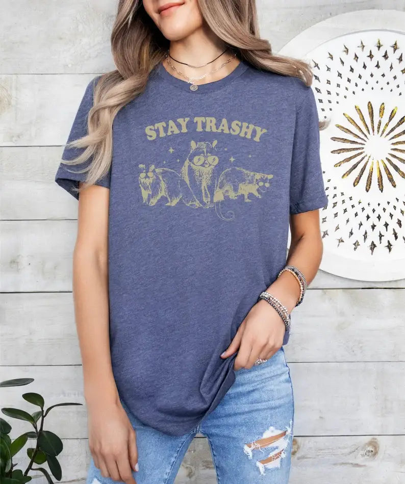 Stay Trashy T-Shirt