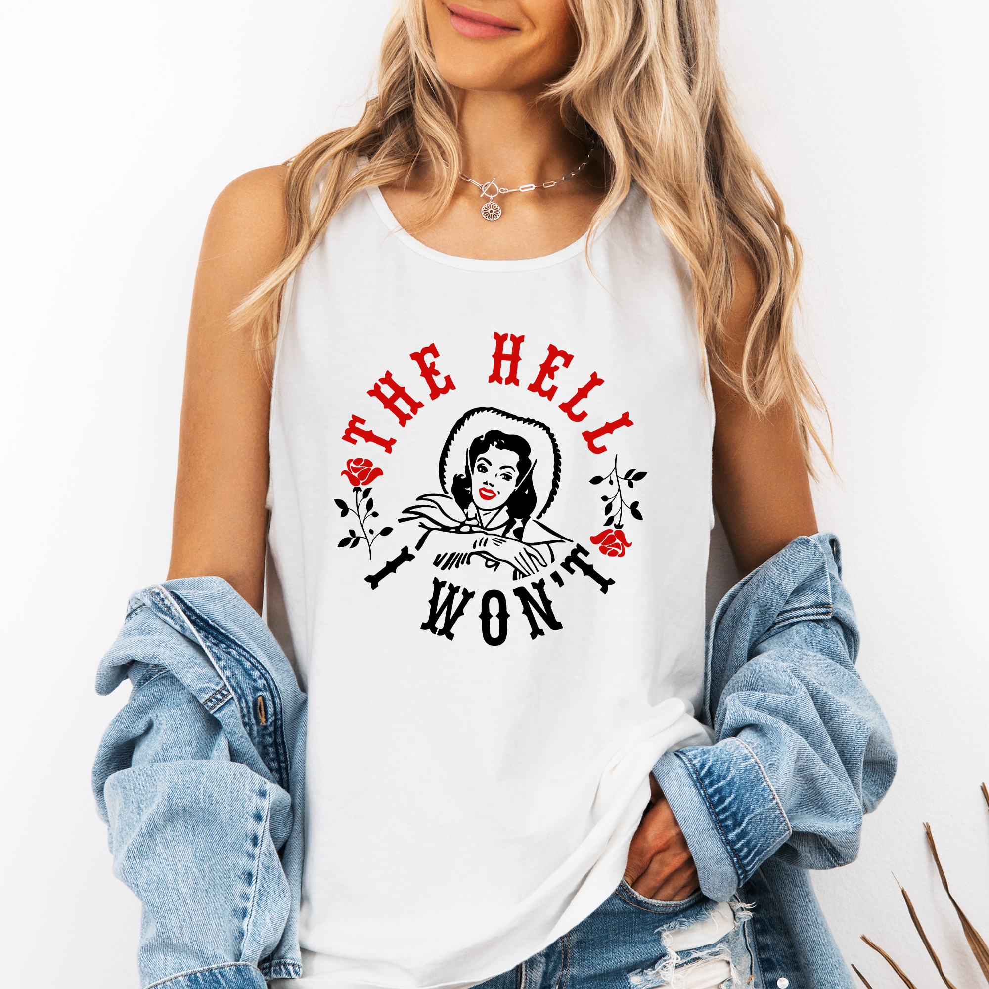 The Hell I Won't, Funny, Sassy, Country, Western Tank Top