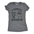 A Woman's Place Is in the Revolution Women's T Shirt