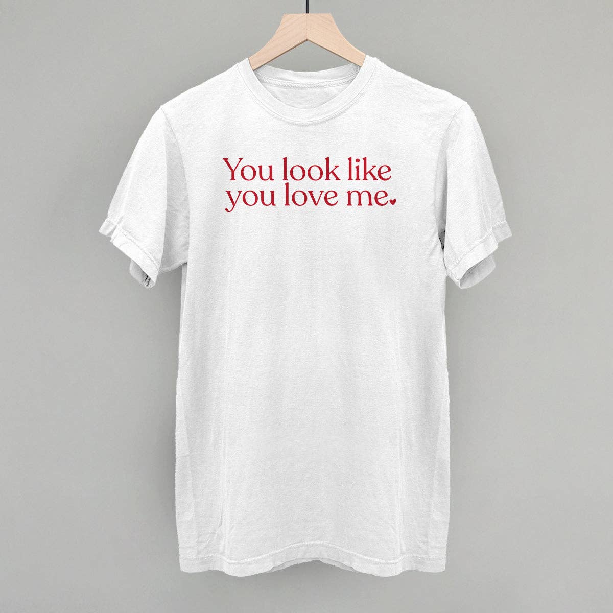 You Look Like You Love Me