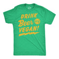 Drink Beer Its Vegan Men's T Shirt