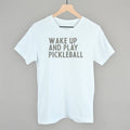 Wake Up and Play Pickleball