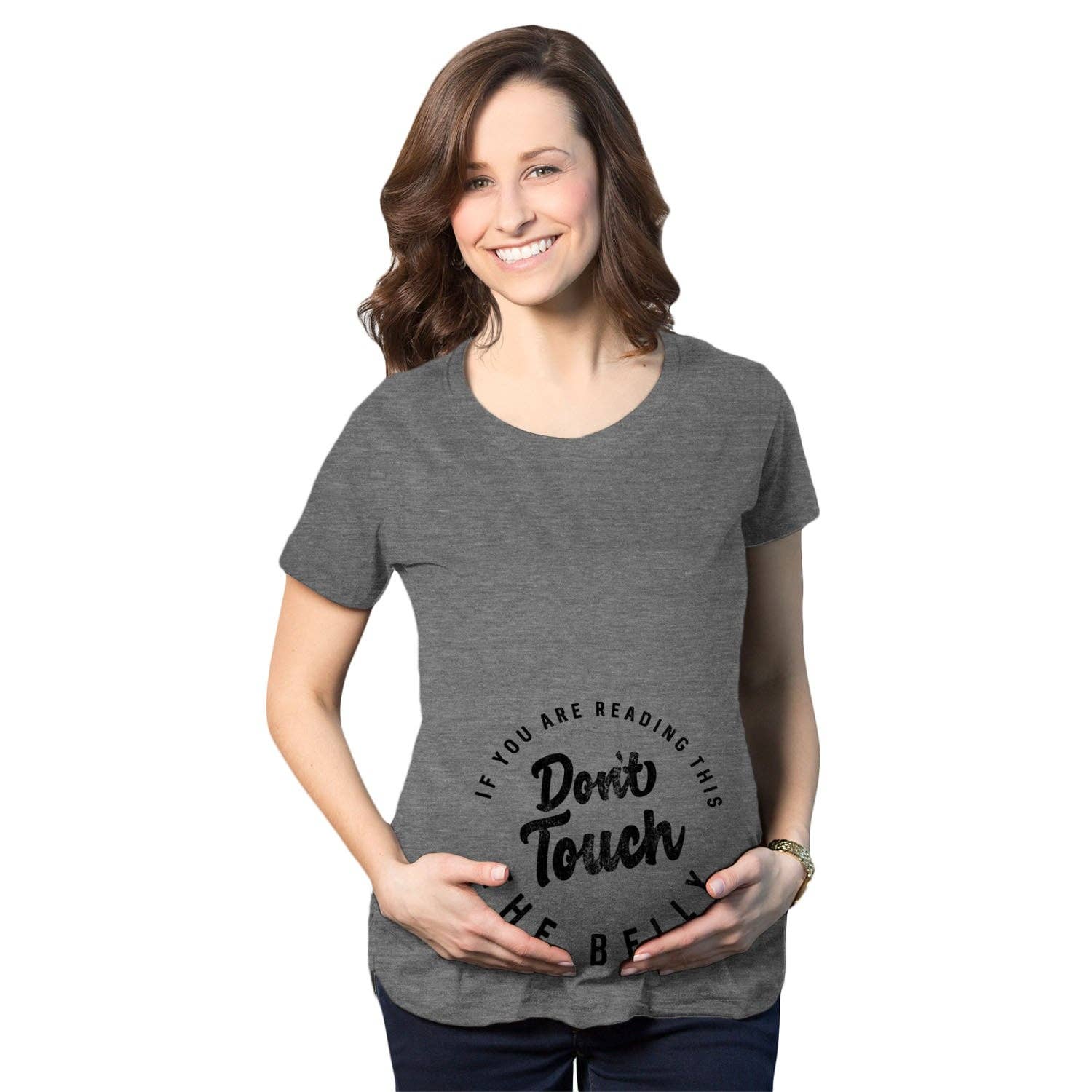 If You Are Reading This Don’T Touch the Bump Maternity T Shirt