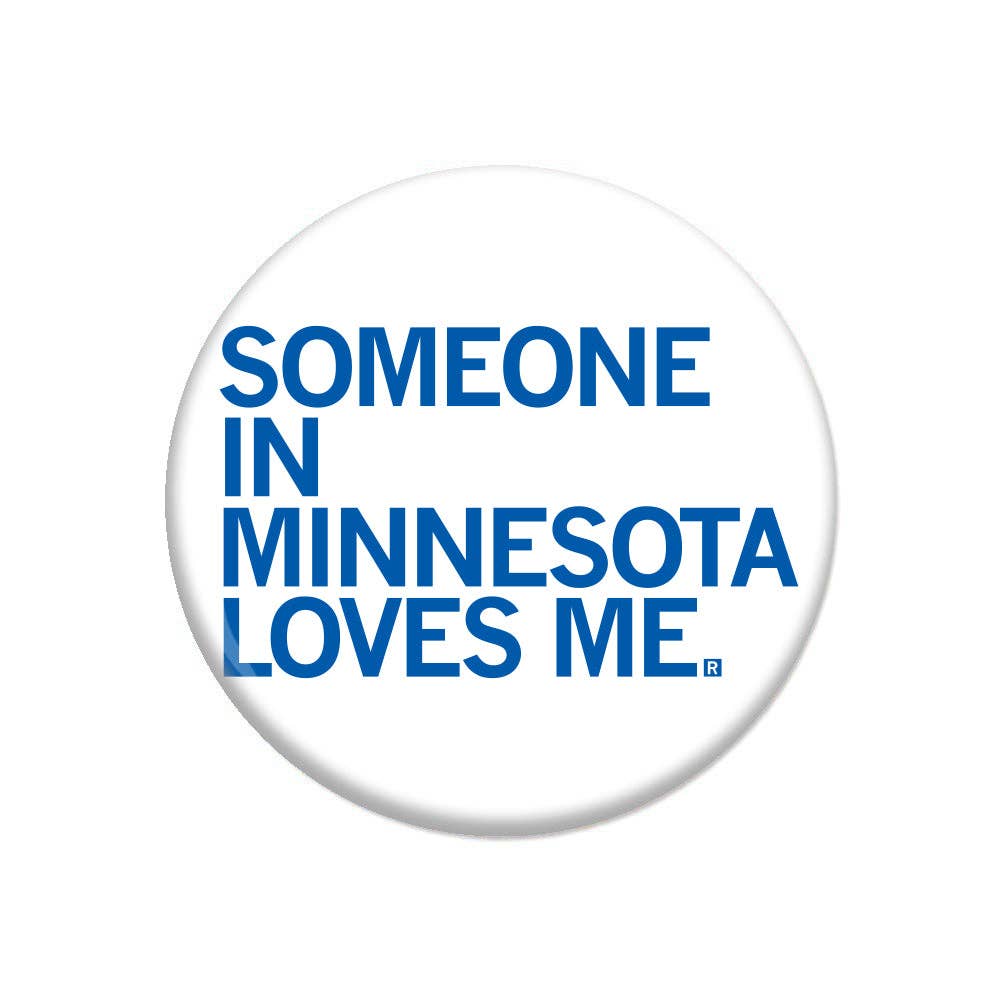 Someone Loves Me Mn Button