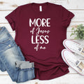 More of Jesus Less of Me T-Shirt