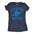 Belize the Hype Women's T Shirt