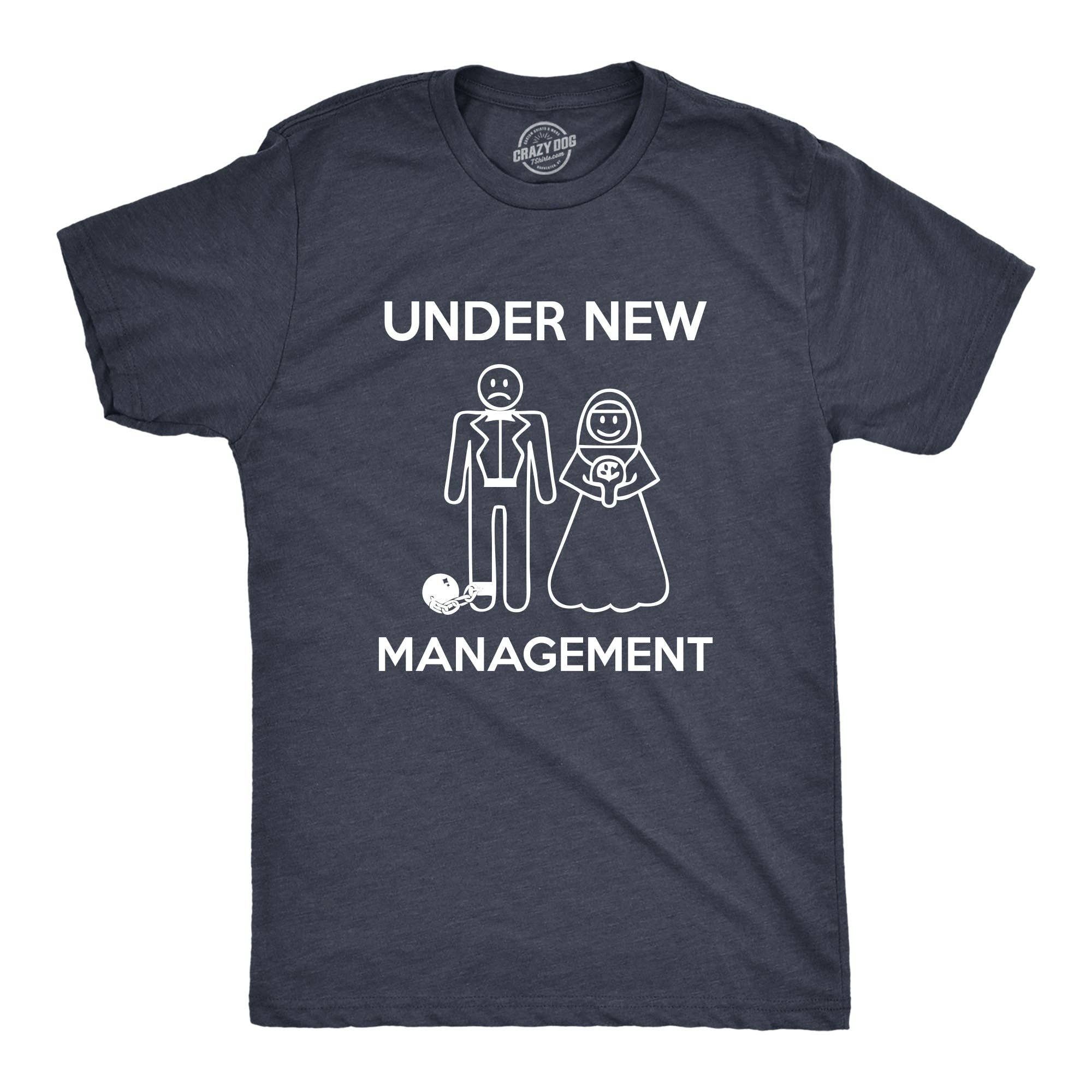 Under New Management Men's T Shirt