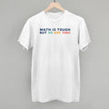 Math Is Tough, But So Are You!