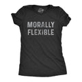 Morally Flexible Women's T Shirt