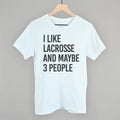 I Like Lacrosse and Maybe 3 People