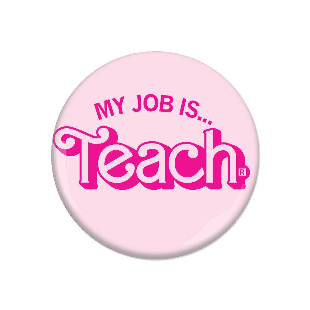 My Job Is Teach Button