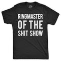 Ringmaster of the Shitshow Men's T Shirt