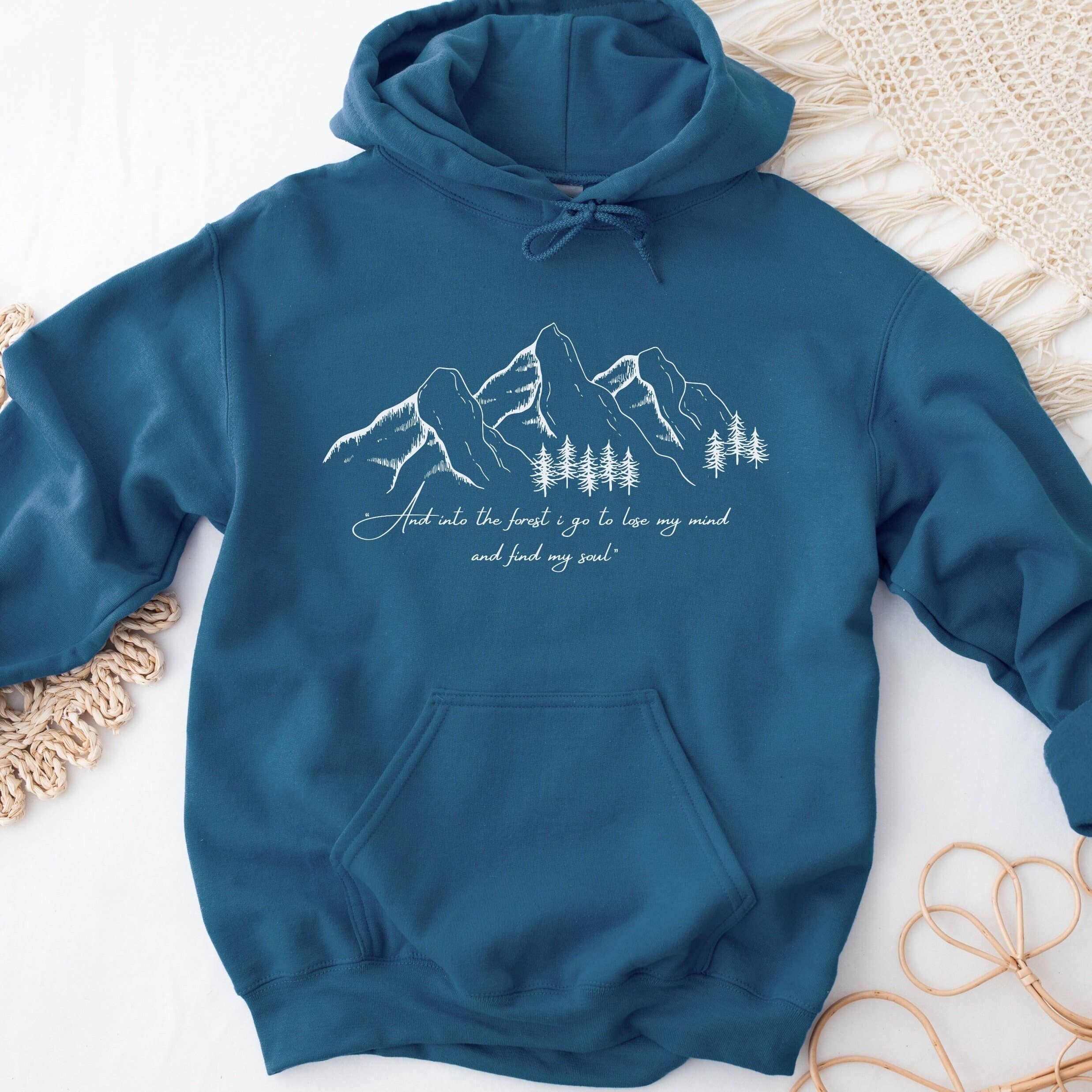 John Muir Quote Hoodie - Into the Forest Hiking Sweatshirt