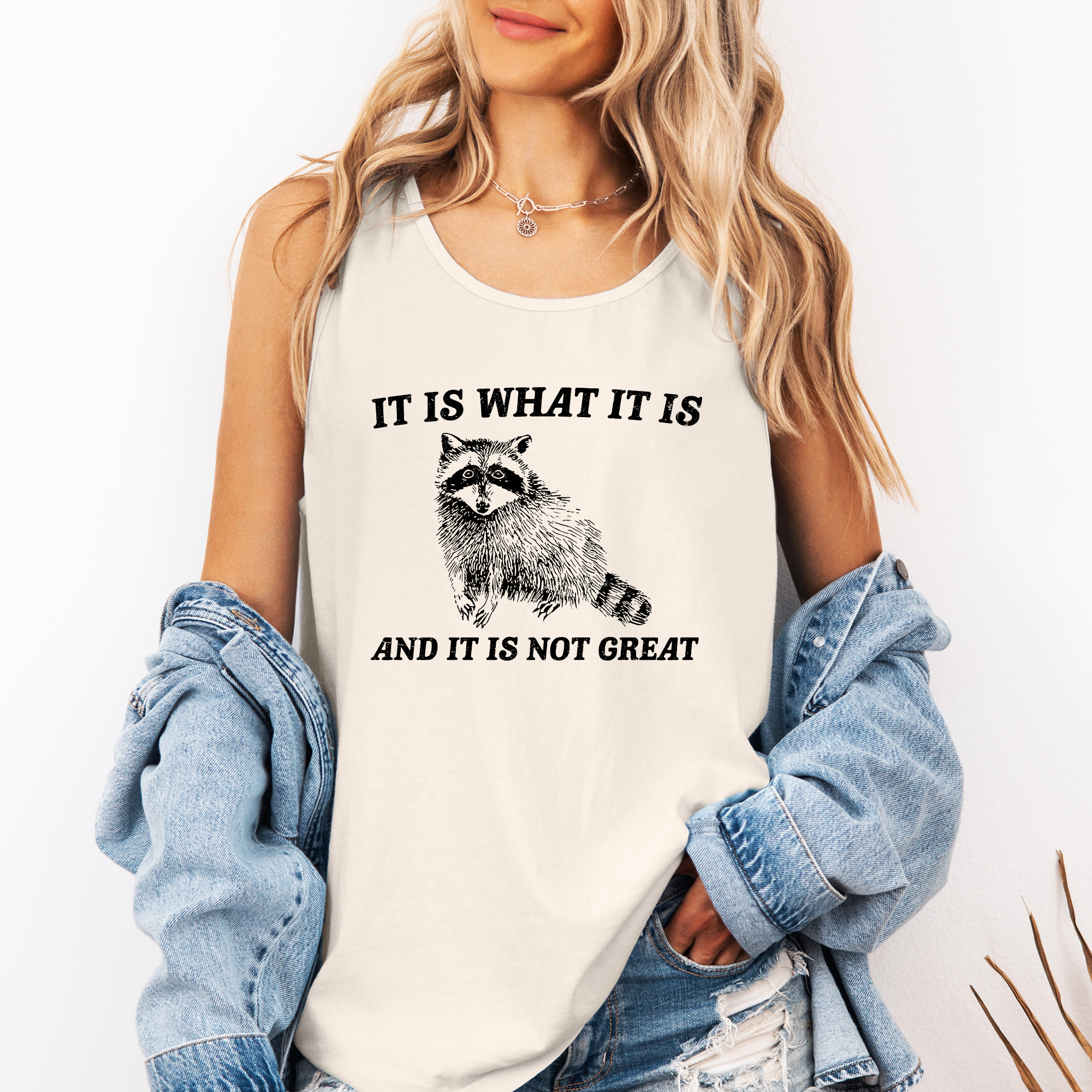It Is What It Is and It Is Not Great, Raccoon Funny Tank Top