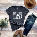 A Son's First Hero and A Daughter's First Love Is Dad Shirt