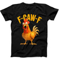 Fcawf Chicken Rooster Meme Funny Gift Tee Shirt