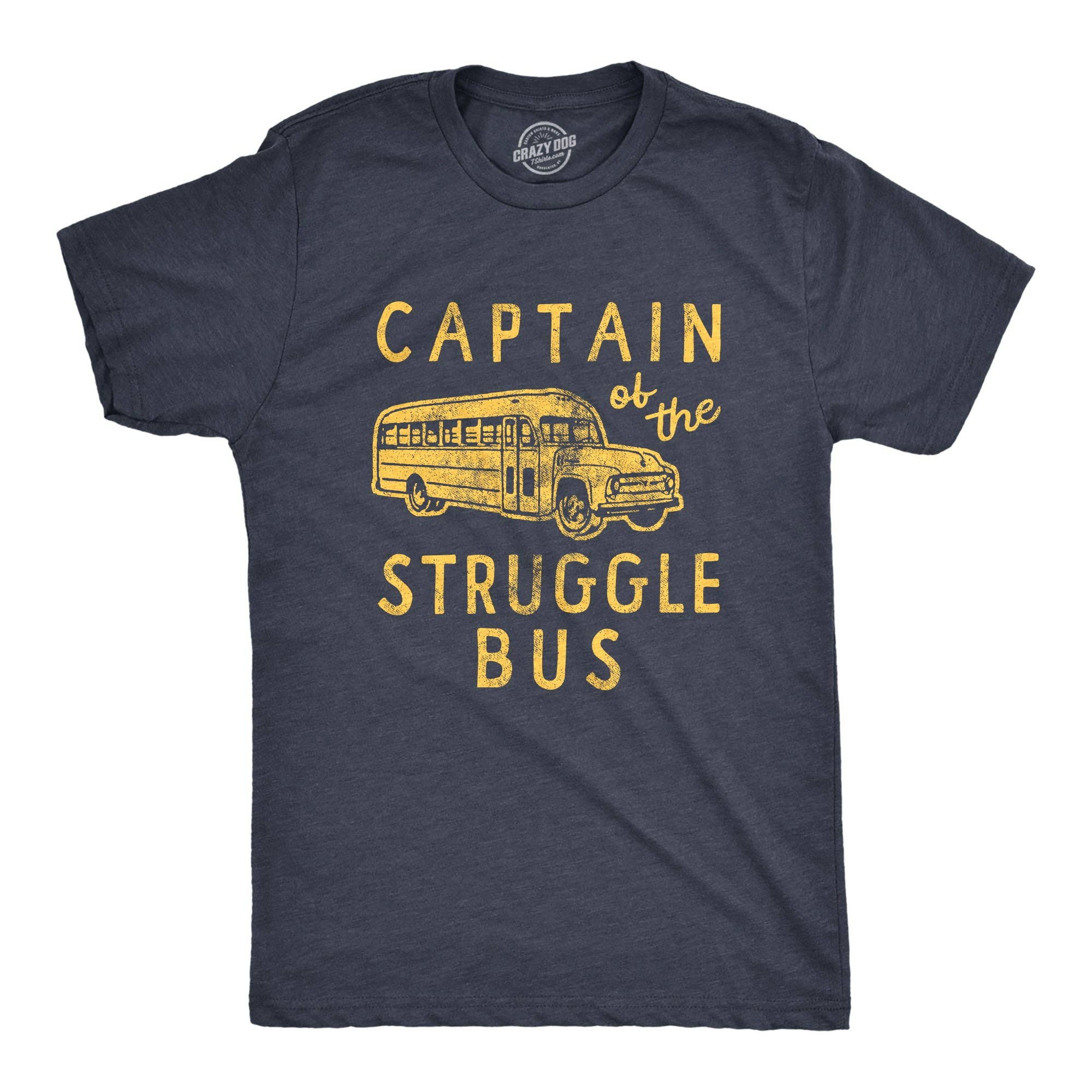 Captain of the Struggle Bus Men's T Shirt
