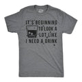 It's Beginning To Look A Lot Like I Need A Drink Men's T Shirt