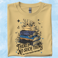 No Such Thing Has To Many Books Shirt