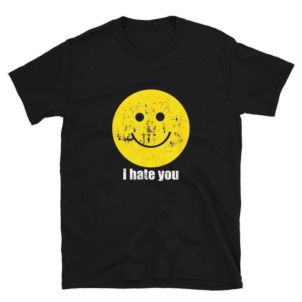I Hate You Smiling Face T-Shirt