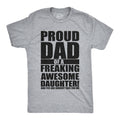 Proud Dad of A Freaking Awesome Daughter Men's T Shirt