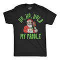 Ho Ho Hold My Paddle Men's T Shirt