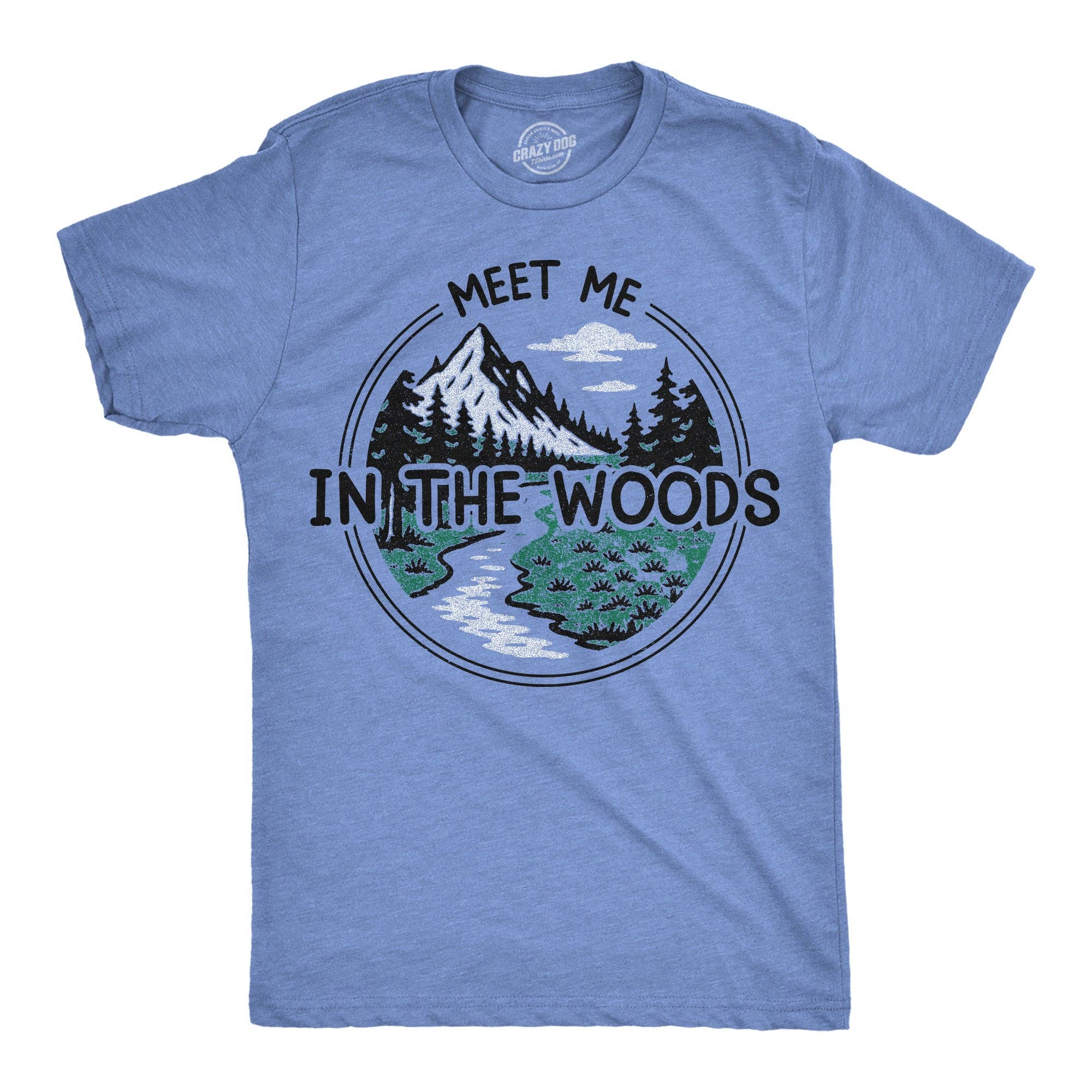 Meet Me in the Woods Men's T Shirt
