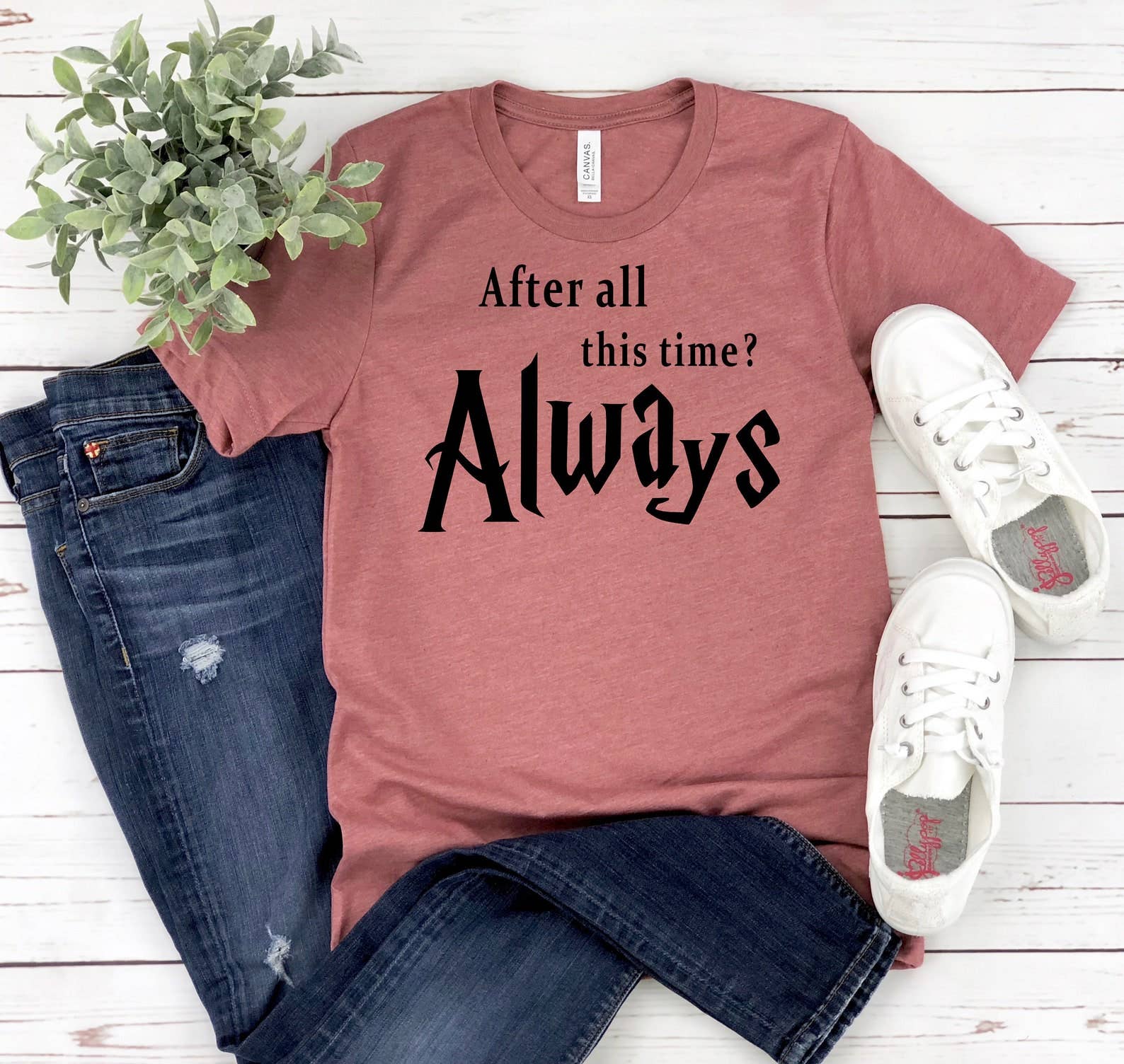 After All This Time Always T-Shirt