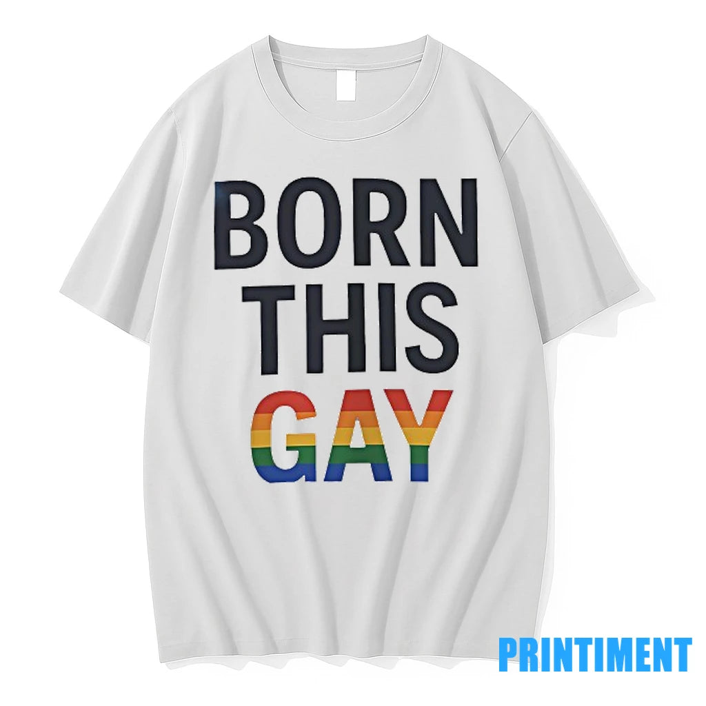 Born This Gay Pride Tshirts Sweater