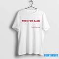 Boss For Game Have A Nice Day Tshirts Sweater