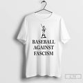 Classic Baseball Against Fascism T Shirts
