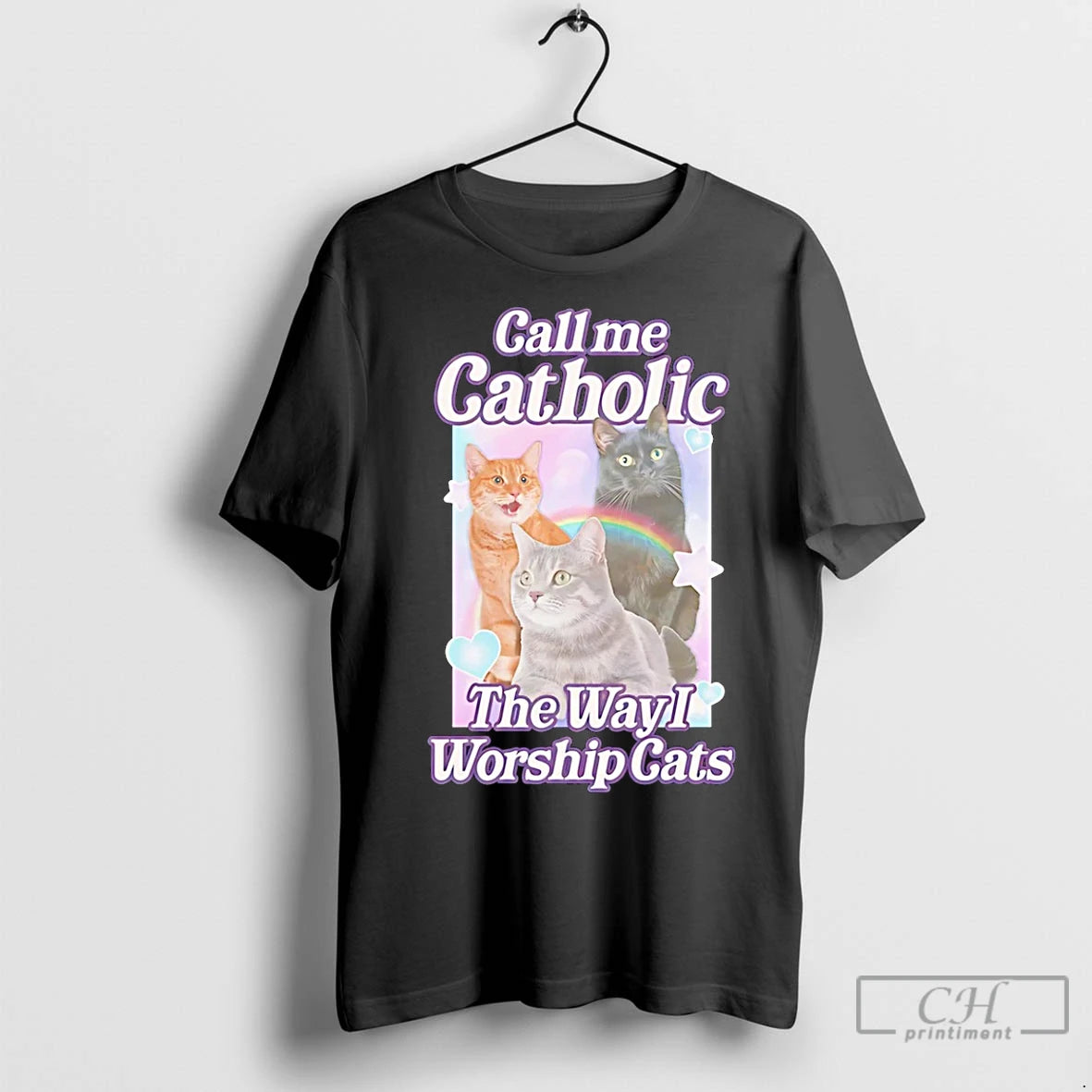 Classic Call Me Catholic The Way I Worship Cats