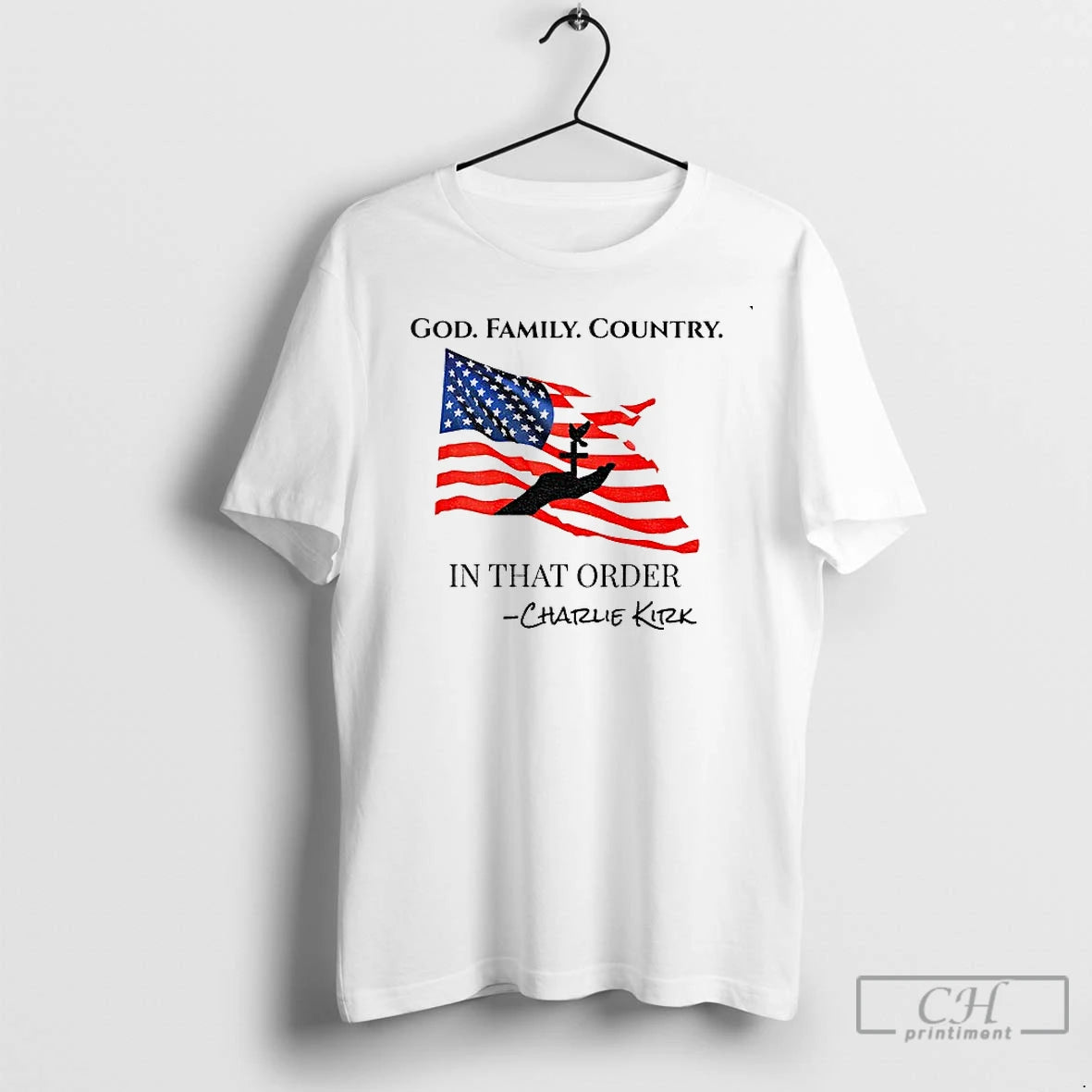 Classic Charlie Kirk Patriotic Quote God Family Country In That Order American Flag And Cross
