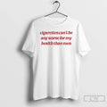Classic Cigarettes Cant Be Any Worse For My Health Than Men T Shirts