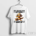 Classic Duck I Dont Think Inside The Box I Dont Think Outside The Box