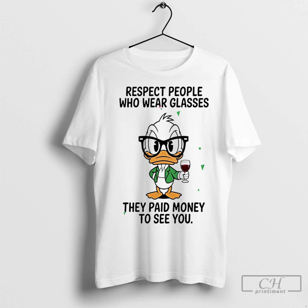 Classic Duck Respect People Who Wear Glasses They Paid Money To See You
